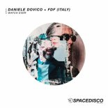 Daniele Dovico, FDF (Italy) - Watch Ever (Original Mix)