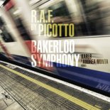 R.A.F. By Picotto - Bakerloo Symphony (Karl8 X Andrea Monta Edit)