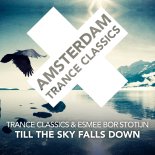 Esmee Bor Stotijn & Trance Classics - Till The Sky Falls Down