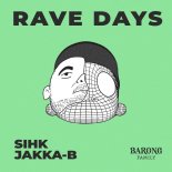 Sihk & Jakka-B - Rave Days