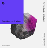 Guy Mantzur & Khen - Where is Home (Matthias Meyer Remix)