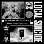 Local Suicide with Theus Mago - Jam Bounce Release (Silicone Soul's Darkroom Dub)
