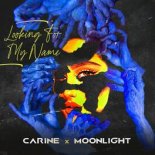 Carine feat. Moonlight - Looking For My Name