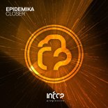 Epidemika - Closer (Extended Mix)