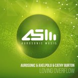 Aurosonic & AxelPolo feat. Cathy Burton  -  Loving Overflow (Original Mix)