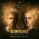 Headhunterz Vs. Abject - Scantraxx Rootz (REVIVE & Level One Extended Mix)