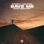 Murdbrain, Theajsound & Rachel Morgan Perry - Save Me