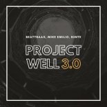 Beattraax, Mike Emilio, B3nte - Project Well 3.0