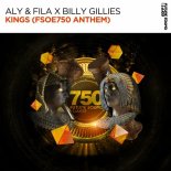 Aly & Fila x Billy Gillies  -  Kings (FSOE750 Anthem) (Original Mix)