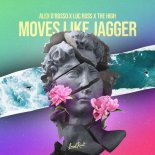 Alex D’Rosso x Luc Ross x The High - Moves Like Jagger