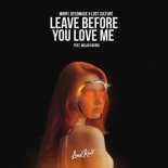 MØRFI, Besomage & Lost Culturé feat. Milan Gavris - Leave Before You Love Me