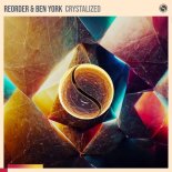 ReOrder & Ben York - Crystalized (Extended Mix)