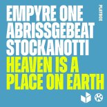 Empyre One Feat. Abrissgebeat & Stockanotti - Heaven Is A Place On Earth (Extended Mix)