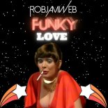 RobJamWeb - Funky Love (Original Mix)