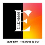 Deaf Lion - The Dogs Is Out (Original Mix)