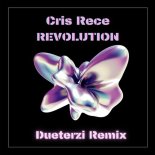 Cris Rece - Revolution (Dueterzi Remix)