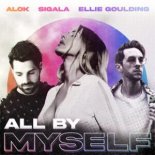 Alok, Sigala & Ellie Goulding – All By Myself