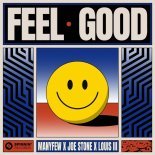 ManyFew & Joe Stone Feat. Louis III - Feel Good