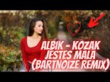 Albik - Kozak jesteś mała (BartNoize Remix)