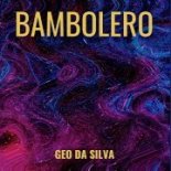 Geo Da Silva - Bambolero (Extended Version)