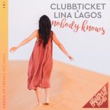 Clubbticket & Lina Lagos - Nobody Knows