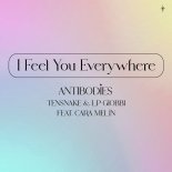 Tensnake & LP Giobbi Feat. Cara Melín - I Feel You Everywhere (Antibodies)