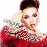ANDREW & SPENCER - Say Goodbye (ANDREW SPENCER Mix)