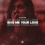 Ellister - Give Me Your Love