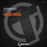 Eugenio Fico - House Music (Original Mix)
