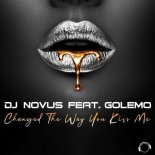 DJ Novus feat. Golemo - Changed The Way You Kiss Me
