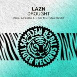 Lazn - Drought (Lybera & Nick Morena Remix)