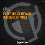 Lissat - Filter House Revival (A Friend Of Mine) (Original Mix)