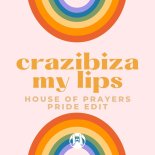 Crazibiza - My Lips (House of Prayers Pride Edit)