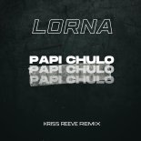 Lorna - Papi Chulo (Kriss Reeve Extended Remix)