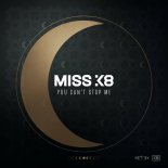 Miss K8 - You Can't Stop Me (Extended Mix)