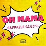Raffaele Giusti - Oh Mama