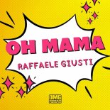 Raffaele Giusti - Oh Mama (Extended Mix)