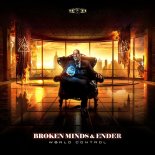 Broken Minds & Ender - World Control (Extended Mix)
