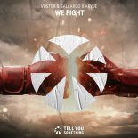 Voster & Gallardo Feat. Aryue - We Fight