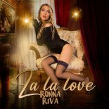 Ronna Riva - La la love