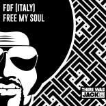 FDF (Italy) - Free My Soul (Extended Mix)