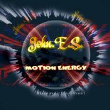 John.E.S. - Motion Energy