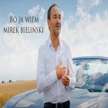 MIREK BIELIŃSKI - Bo ja wiem (Radio Edit)