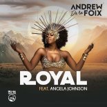 Andrew De la Foix Feat. Angela Johnson - Royal (Extended Mix)