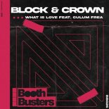 Block & Crown, Culum Frea - What Is Love (Original Mix)