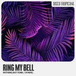 Nothing But Funk x Syndel - Ring My Bell (Extended Mix)