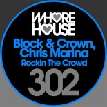 Block & Crown, Chris Marina - Rockin' the Crowd (Original Mix)