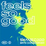 Shane Codd - Feels So Good