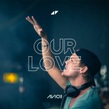 Avicii Feat. Sandro Cavazza - Our Love