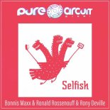 Ronald Rossenouff, Bonnis Maxx, Rony - Selfish (Original Mix)